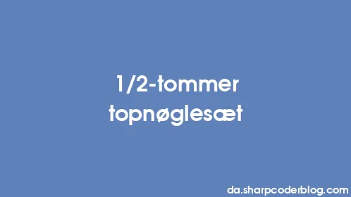 1/2-tommer topnøglesæt - Thumbnail