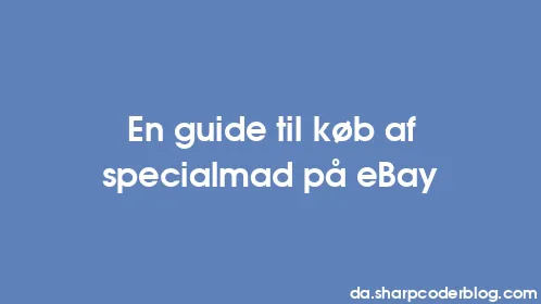 En guide til køb af specialmad på eBay - Thumbnail