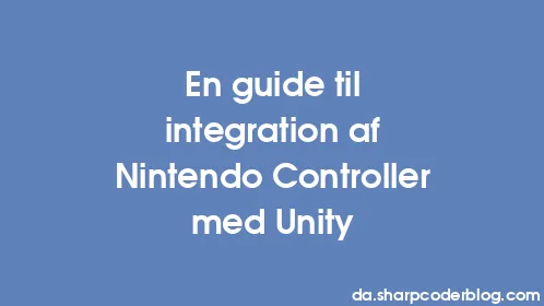 En guide til integration af Nintendo Controller med Unity - Thumbnail