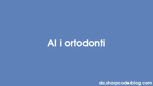 AI i ortodonti - Thumbnail