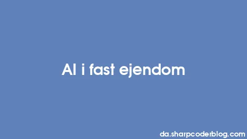 AI i fast ejendom - Thumbnail