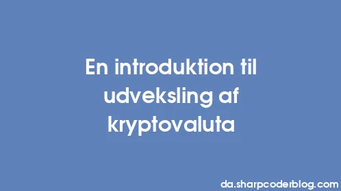 En introduktion til udveksling af kryptovaluta - Thumbnail
