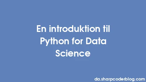 En introduktion til Python for Data Science - Thumbnail