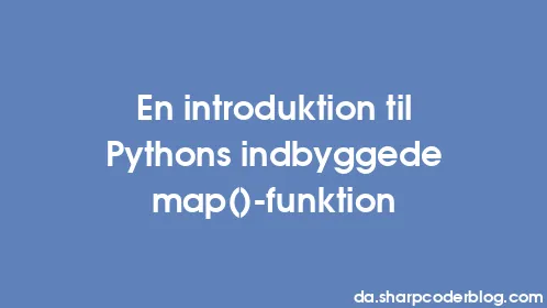 En introduktion til Pythons indbyggede map()-funktion - Thumbnail