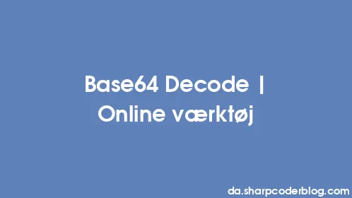 Base64 Decode | Online værktøj - Thumbnail