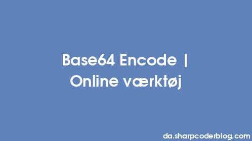 Base64 Encode | Online værktøj - Thumbnail