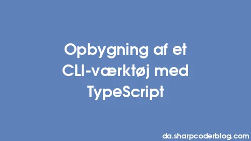 Opbygning af et CLI-værktøj med TypeScript - Thumbnail