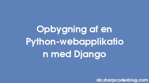 Opbygning af en Python-webapplikation med Django - Thumbnail