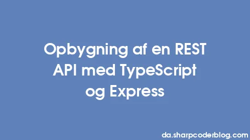 Opbygning af en REST API med TypeScript og Express - Thumbnail