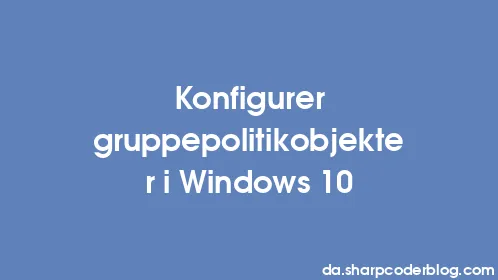 Konfigurer gruppepolitikobjekter i Windows 10 - Thumbnail