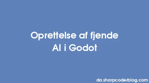 Oprettelse af fjende AI i Godot - Thumbnail