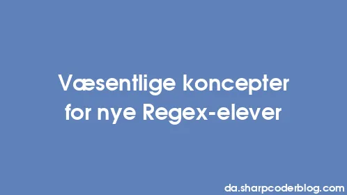 Væsentlige koncepter for nye Regex-elever - Thumbnail