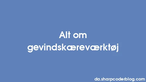 Alt om gevindskæreværktøj - Thumbnail