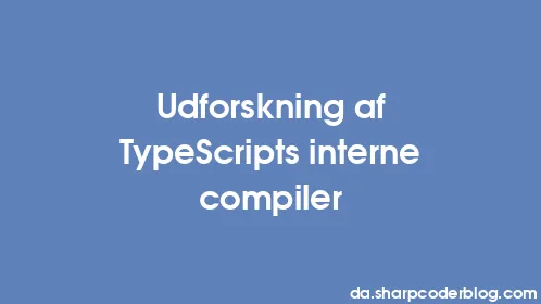 Udforskning af TypeScripts interne compiler - Thumbnail