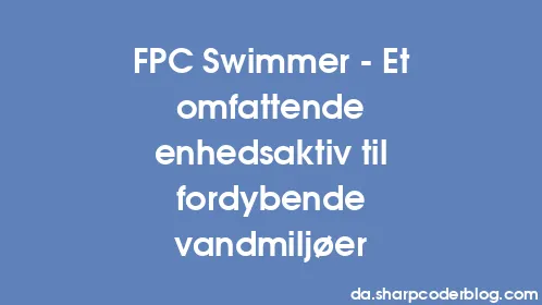 FPC Swimmer - Et omfattende enhedsaktiv til fordybende vandmiljøer - Thumbnail