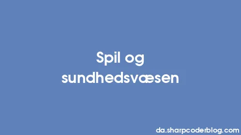 Spil og sundhedsvæsen - Thumbnail