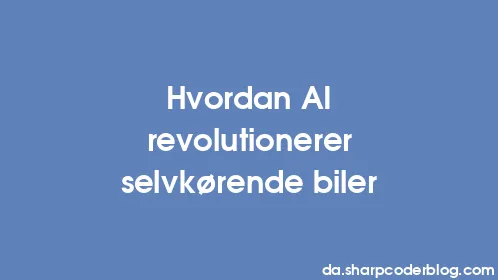 Hvordan AI revolutionerer selvkørende biler - Thumbnail