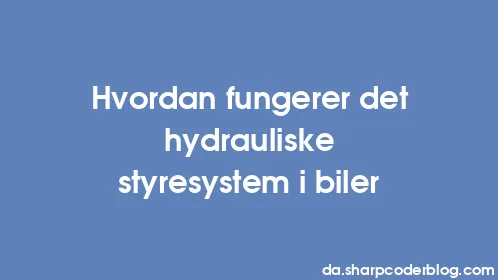 Hvordan fungerer det hydrauliske styresystem i biler - Thumbnail