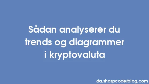 Sådan analyserer du trends og diagrammer i kryptovaluta - Thumbnail