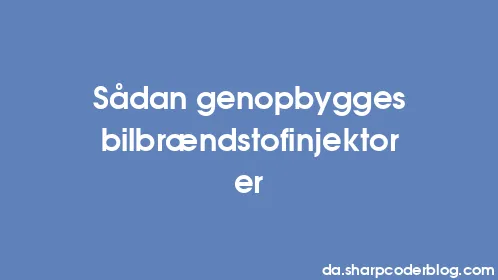 Sådan genopbygges bilbrændstofinjektorer - Thumbnail