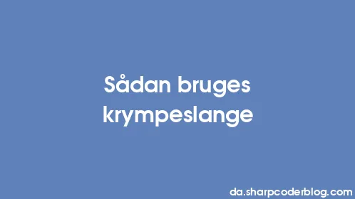 Sådan bruges krympeslange - Thumbnail