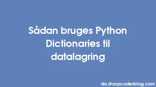 Sådan bruges Python Dictionaries til datalagring - Thumbnail