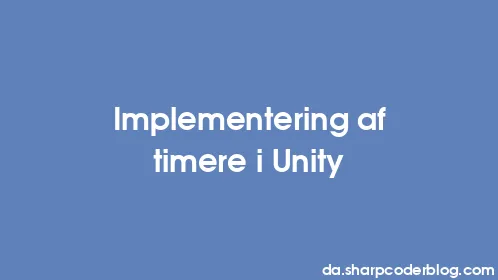 Implementering af timere i Unity - Thumbnail