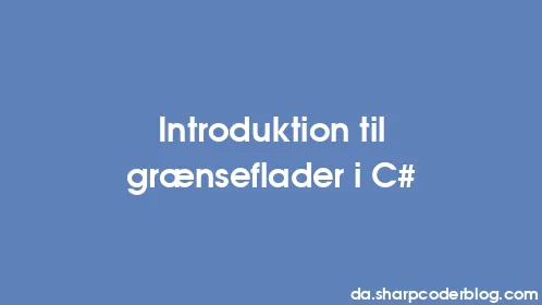 Introduktion til grænseflader i C# - Thumbnail