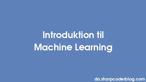 Introduktion til Machine Learning - Thumbnail