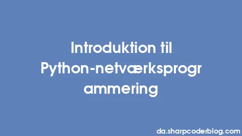 Introduktion til Python-netværksprogrammering - Thumbnail