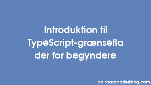 Introduktion til TypeScript-grænseflader for begyndere - Thumbnail