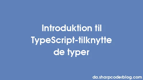 Introduktion til TypeScript-tilknyttede typer - Thumbnail