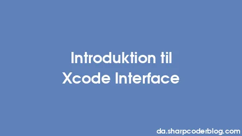 Introduktion til Xcode Interface - Thumbnail