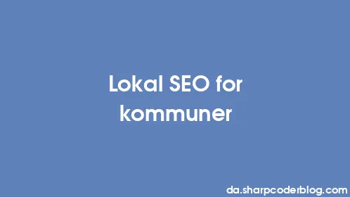 Lokal SEO for kommuner - Thumbnail