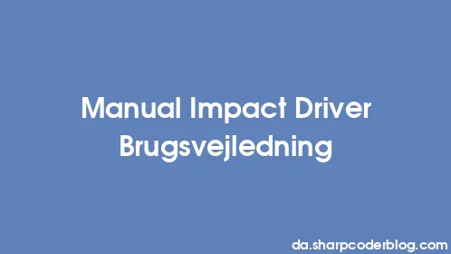 Manual Impact Driver Brugsvejledning - Thumbnail