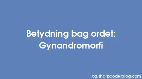 Betydning bag ordet: Gynandromorfi - Thumbnail