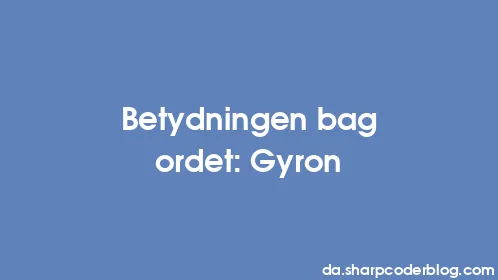 Betydningen bag ordet: Gyron - Thumbnail