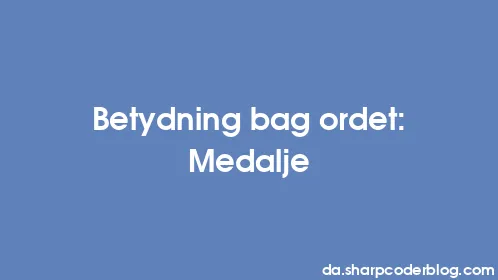 Betydning bag ordet: Medalje - Thumbnail