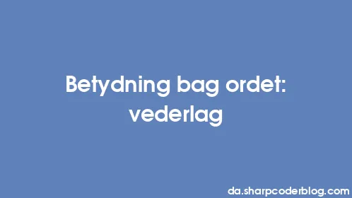 Betydning bag ordet: vederlag - Thumbnail