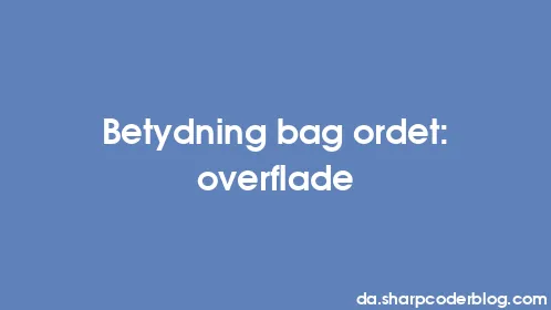 Betydning bag ordet: overflade - Thumbnail