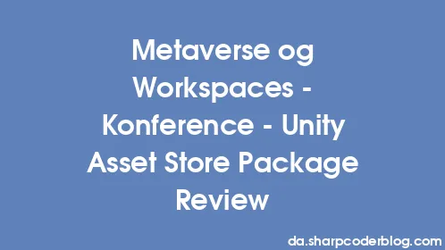 Metaverse og Workspaces - Konference - Unity Asset Store Package Review - Thumbnail