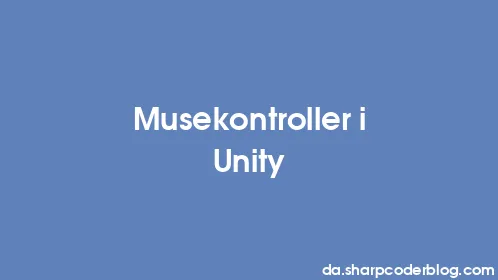 Musekontroller i Unity - Thumbnail