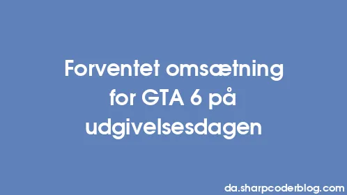 Forventet omsætning for GTA 6 på udgivelsesdagen - Thumbnail