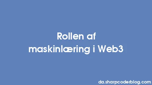 Rollen af ​​maskinlæring i Web3 - Thumbnail