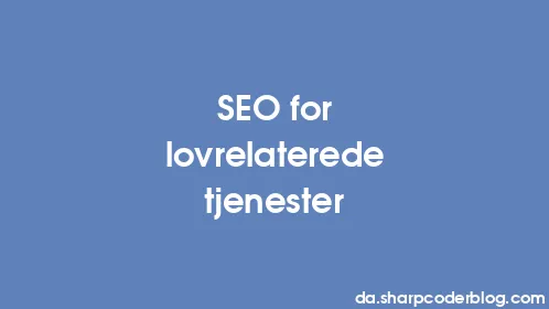 SEO for lovrelaterede tjenester - Thumbnail
