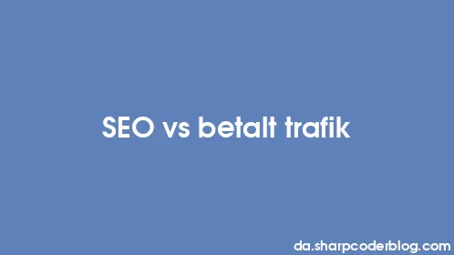 SEO vs betalt trafik - Thumbnail