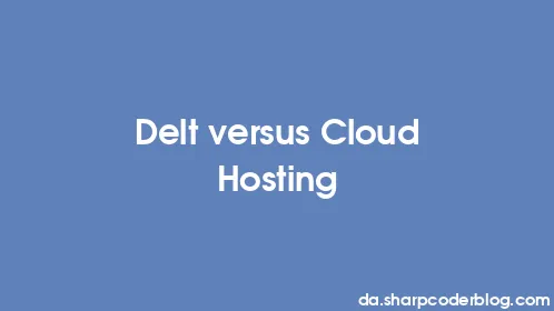 Delt versus Cloud Hosting - Thumbnail