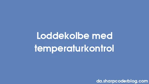 Loddekolbe med temperaturkontrol - Thumbnail