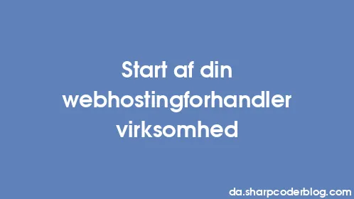 Start af din webhostingforhandlervirksomhed - Thumbnail