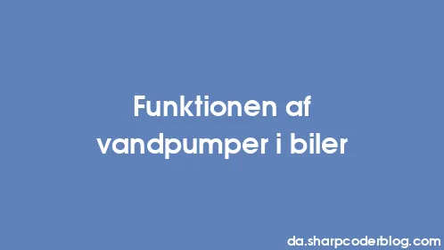 Funktionen af ​​vandpumper i biler - Thumbnail